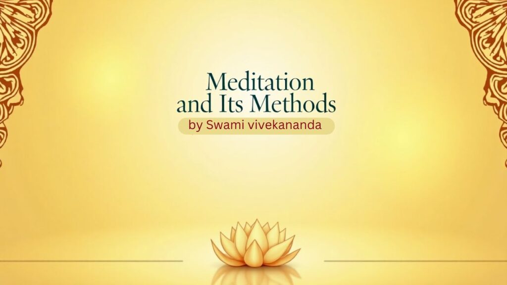 Meditation and Its Methods