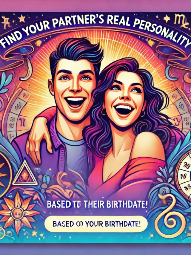 Find Your Partner’s Real Personality Based on Their Birthdate! 2025
