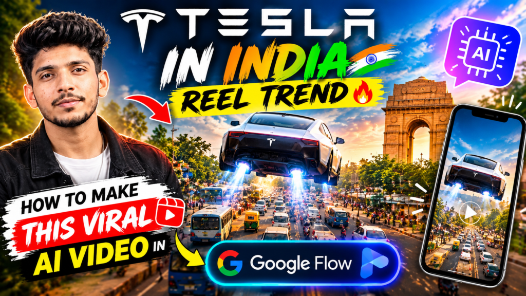 Tesla In India Reel Trend 2026: How to Create a Viral AI Video Using Google Flow