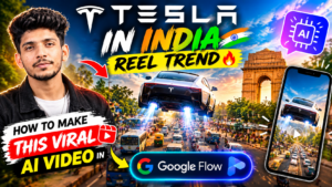 Tesla In India Reel Trend 2026: How to Create a Viral AI Video Using Google Flow